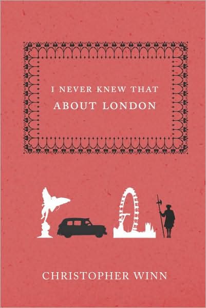 Cover for Christopher Winn · I Never Knew That About London (Inbunden Bok) (2007)