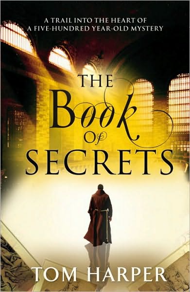 Cover for Tom Harper · The Book of Secrets: an action-packed thriller spanning continents and countries that will set your heart racing… (Paperback Book) (2009)