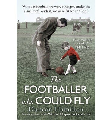 Cover for Duncan Hamilton · The Footballer Who Could Fly (Paperback Book) (2013)