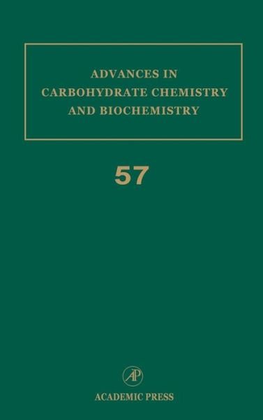 Advances in Carbohydrate Chemistry and Biochemistry - Advances in Carbohydrate Chemistry and Biochemistry - Horton - Books - Elsevier Science Publishing Co Inc - 9780120072576 - January 28, 2002