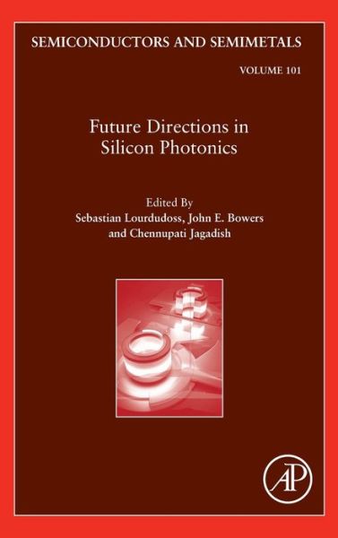 Cover for Chennupati Jagadish · Future Directions in Silicon Photonics - Semiconductors and Semimetals (Hardcover Book) (2019)