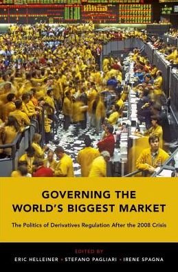 Cover for Governing the World's Biggest Market: The Politics of Derivatives Regulation After the 2008 Crisis (Hardcover bog) (2018)