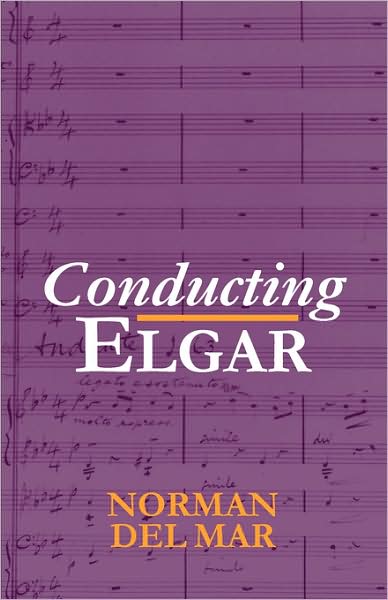 Cover for Norman Del Mar · Conducting Elgar (Paperback Book) (1999)