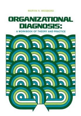 Cover for M. Weisbord · Organizational Diagnosis: A Workbook Of Theory And Practice (Paperback Book) (1978)