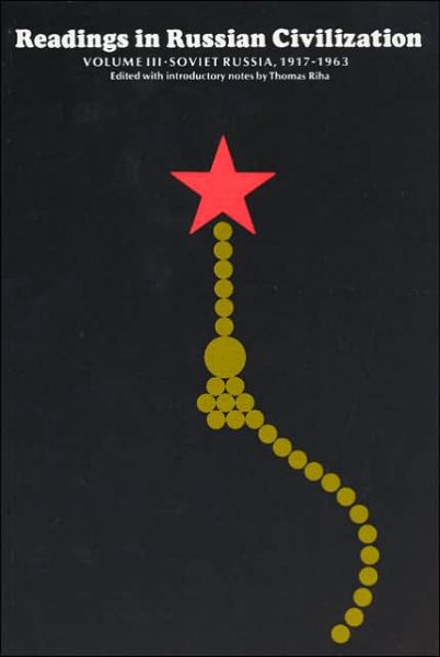 Cover for Thomas Riha · Readings in Russian Civilization Volume III: Soviet Russia, 1917-1963 (Paperback Book) [2nd edition] (1969)