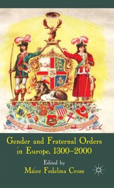 Cover for Maire Fedelma Cross · Gender and Fraternal Orders in Europe, 1300-2000 (Gebundenes Buch) (2010)