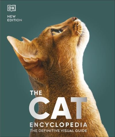 Cover for Dk · The Cat Encyclopedia: The Definitive Visual Guide - DK Pet Encyclopedias (Hardcover Book) (2024)