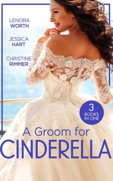 Cover for Lenora Worth · A Groom For Cinderella: Hometown Princess / Ordinary Girl in a Tiara / the Prince's Cinderella Bride (Paperback Book) (2020)