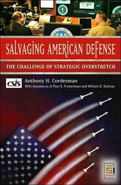 Cover for Anthony H. Cordesman · Salvaging American Defense: The Challenge of Strategic Overstretch - Praeger Security International (Hardcover Book) [Annotated edition] (2007)