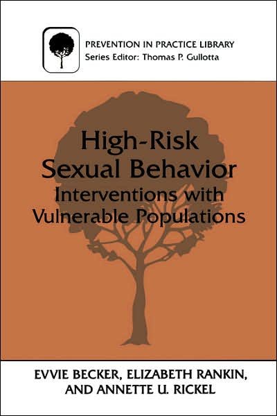 Cover for Evvie Becker · High-Risk Sexual Behavior: Interventions with Vulnerable Populations - Prevention in Practice Library (Hardcover bog) [1998 edition] (1998)