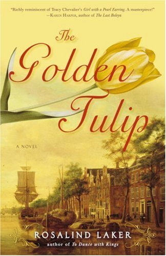 Cover for Rosalind Laker · The Golden Tulip: a Novel (Taschenbuch) [1st edition] (2007)