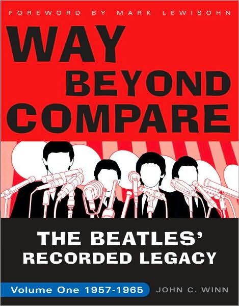 Cover for John C. Winn · Way Beyond Compare: The Beatles' Recorded Legacy, Volume One, 1957-1965 - The Beatles' Recorded Legacy (Paperback Book) (2008)