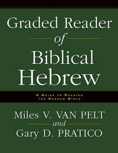 Cover for Miles V. Van Pelt · Graded Reader of Biblical Hebrew: A Guide to Reading the Hebrew Bible (Paperback Book) (2006)