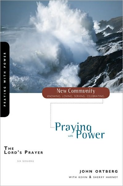 Cover for John Ortberg · The Lord's Prayer: Praying with Power - New Community Bible Study Series (Paperback Book) (2008)