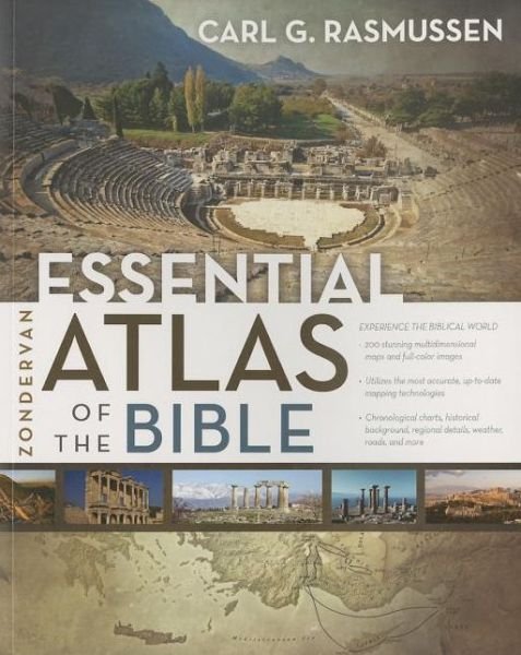 Zondervan Essential Atlas of the Bible - Carl G. Rasmussen - Książki - Zondervan - 9780310318576 - 11 lutego 2014
