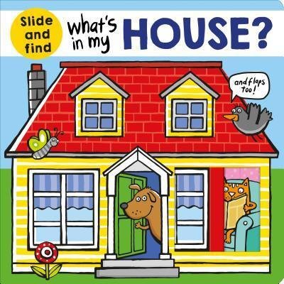 Cover for Roger Priddy · What's in My House?: A slide and find book - What's In My? (Board book) (2018)