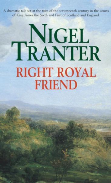 Cover for Nigel Tranter · Right Royal Friend (Paperback Book) (2004)