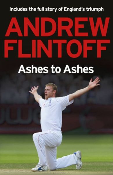 Cover for Andrew Flintoff · Andrew Flintoff: Ashes to Ashes: One Test After Another (Paperback Book) (2010)