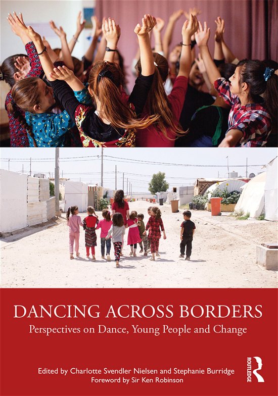 Cover for Ken Robinson · Dancing Across Borders: Perspectives on Dance, Young People and Change (Innbunden bok) (2019)