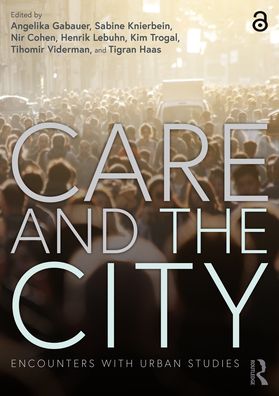 Cover for Angelika Gabauer · Care and the City: Encounters with Urban Studies (Paperback Book) (2021)