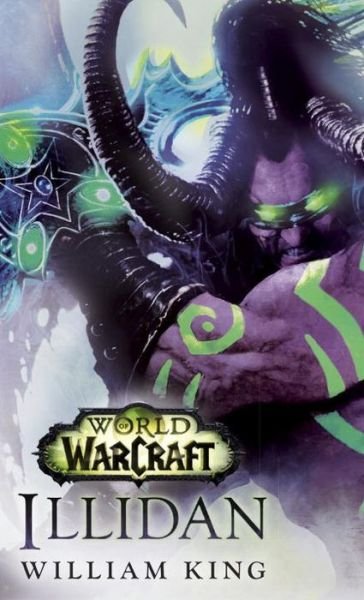 Cover for William King · Illidan: World of Warcraft: A Novel - World of Warcraft (Paperback Bog) (2016)