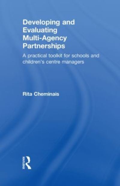 Cover for Rita Cheminais · Developing and Evaluating Multi-Agency Partnerships: A Practical Toolkit for Schools and Children's Centre Managers (Inbunden Bok) (2009)