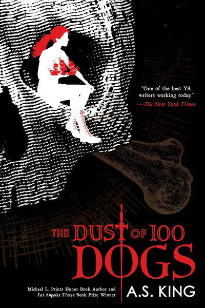 Cover for A. S. King · The Dust of 100 Dogs (Paperback Book) (2017)