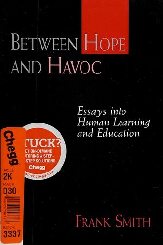 Cover for Frank Smith · Between Hope and Havoc: Essays into Human Learning and Education (Paperback Book) (1995)