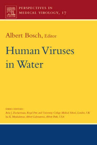 Cover for Bosch, Albert (Department of Microbiology, School of Biology, Barcelona, Spain) · Human Viruses in Water: Perspectives in Medical Virology - Perspectives in Medical Virology (Innbunden bok) (2007)