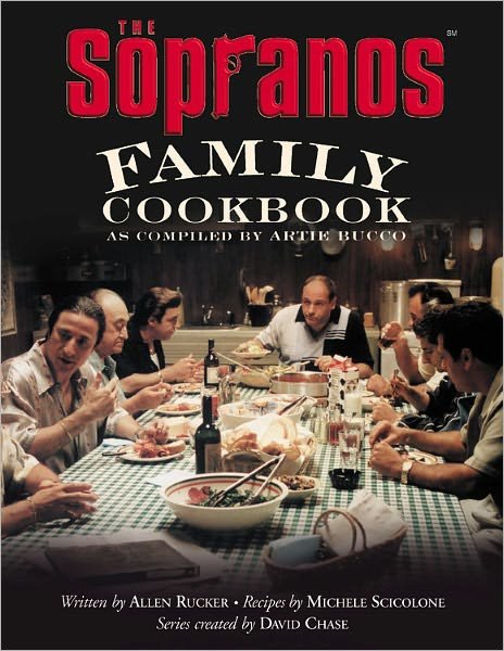 Cover for David Chase · The Sopranos Family Cookbook: As Compiled by Artie Bucco (Gebundenes Buch) [First edition] (2002)