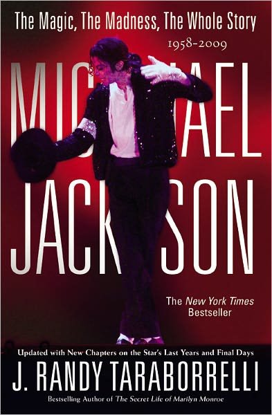 Cover for J. Randy Taraborrelli · Michael Jackson: the Magic, the Madness, the Whole Story, 1958-2009 (Paperback Book) [Rev Upd edition] (2010)