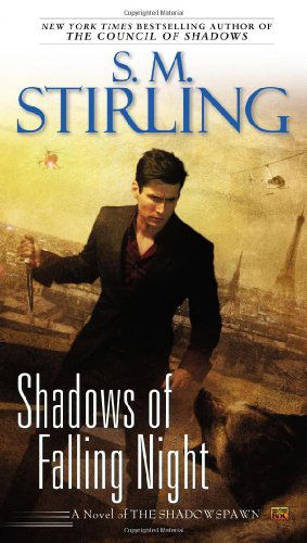 Cover for S. M. Stirling · Shadows of Falling Night (Shadowspawn) (Paperback Book) [Reissue edition] (2014)