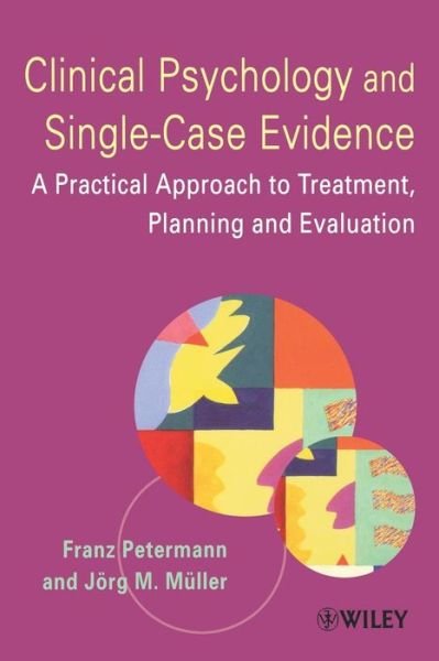 Cover for Franz Petermann · Clinical Psychology and Single-Case Evidence: A Practical Approach to Treatment Planning and Evaluation (Paperback Bog) (2001)