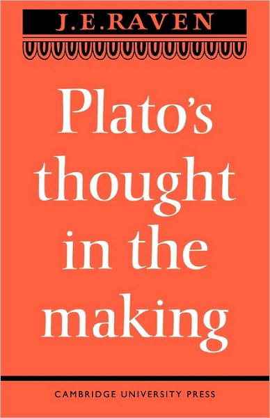 Platos Thought in the Making - Raven - Bøker - Cambridge University Press - 9780521093576 - 2. januar 1965