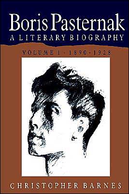 Cover for Barnes, Christopher (University of Toronto) · Boris Pasternak: Volume 1, 1890-1928: A Literary Biography - Boris Pasternak: A Literary Biography (Hardcover Book) (1989)