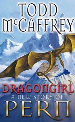 Cover for Todd McCaffrey · Dragongirl - The Dragon Books (Paperback Book) (2011)