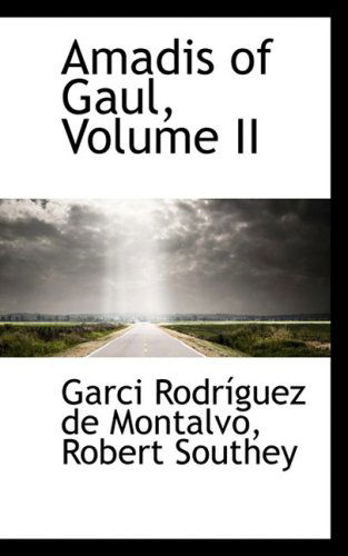 Cover for Garci Rodríguez Montalvo · Amadis of Gaul, Volume II (Hardcover Book) (2008)