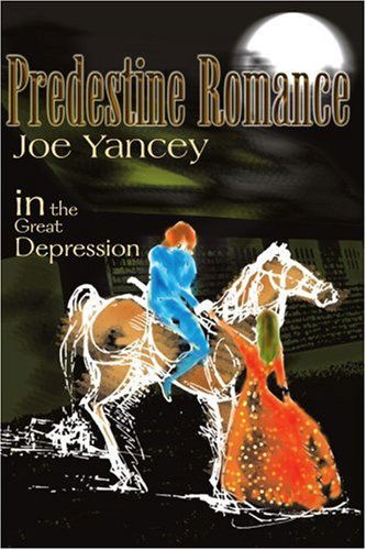 Cover for Joe Yancey · Predestine Romance: in the Great Depression (Paperback Book) (2000)