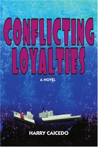 Cover for Harry Caicedo · Conflicting Loyalties (Paperback Book) (2004)
