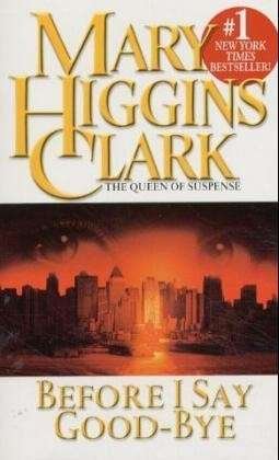 Cover for Mary Higgins Clark · Before I Say Good-Bye (Paperback Book) (2001)