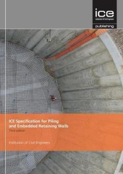 Cover for Institute of Civil Engineers · ICE Specification for Piling and Embedded Retaining Walls (Hardcover bog) [3rd edition] (2016)