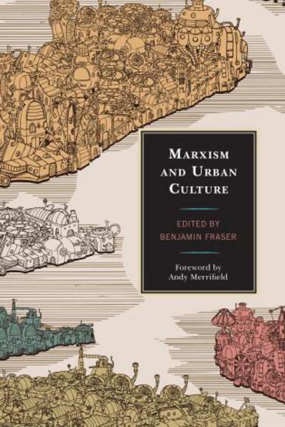 Cover for Benjamin Fraser · Marxism and Urban Culture (Hardcover Book) (2014)