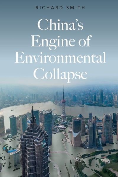 Cover for Richard Smith · China's Engine of Environmental Collapse (Paperback Bog) (2020)