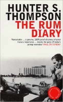 Rum Diary - Hunter S. Thompson - Bücher - Bloomsbury Publishing PLC - 9780747574576 - 5. Juli 2004