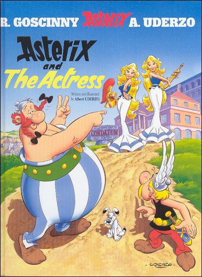 Asterix: Asterix and The Actress: Album 31 - Asterix - Albert Uderzo - Books - Little, Brown Book Group - 9780752846576 - April 6, 2001