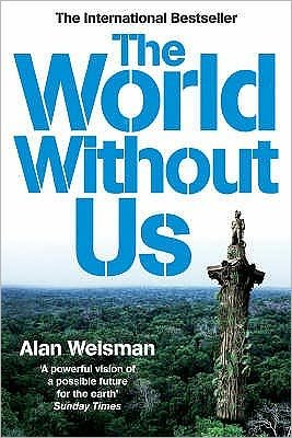 Cover for Alan Weisman · The World Without Us (Paperback Book) (2008)