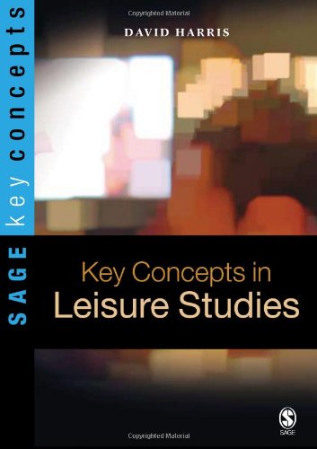 Cover for David E Harris · Key Concepts in Leisure Studies - Sage Key Concepts Series (Gebundenes Buch) (2004)