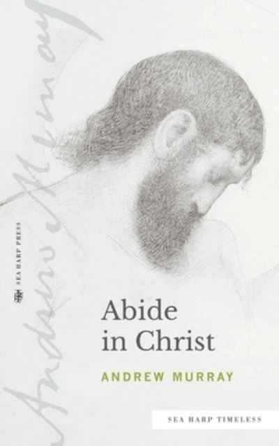 Cover for Andrew Murray · Abide in Christ (Paperback Book) (2022)