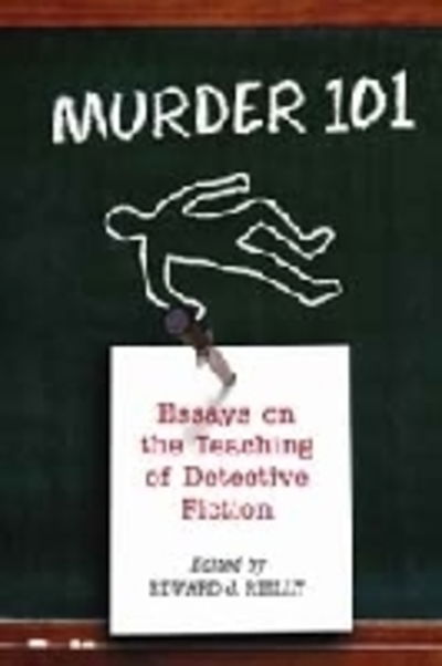 Cover for Edward J Rielly · Murder 101: Essays on the Teaching of Detective Fiction (Paperback Book) (2009)