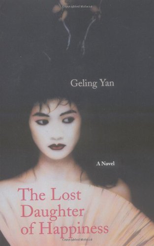 Cover for Geling Yan · The Lost Daughter of Happiness (Paperback Book) [Reprint edition] (2002)